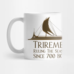 Trireme - Ruling The Seas Since 700 BC Mug